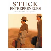 Stuck Entrepreneurs: Escape Routes Out of the Quicksand