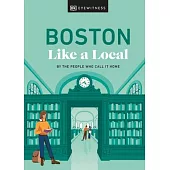 Boston Like a Local: By the People Who Call It Home