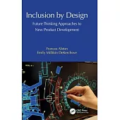 Inclusion by Design: Future Thinking Approaches to New Product Development