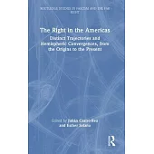 The Right in the Americas: Distinct Trajectories and Hemispheric Convergences, from the Origins to the Present