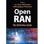 Open Ran: The Definitive Guide