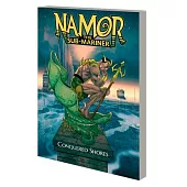 Namor the Sub-Mariner: Conquered Shores