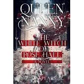 Queen Nanny & the White Witch of Rosehall