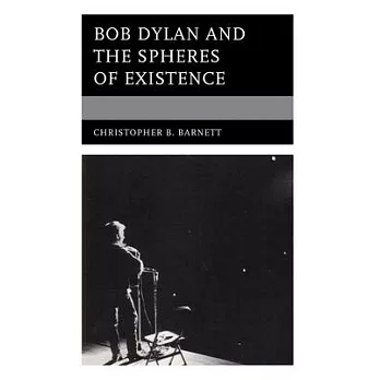 Bob Dylan and the Spheres of Existence