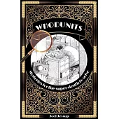 Whodunits: Mysteries for the Super Sleuth to Solve
