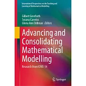 Advancing and Consolidating Mathematical Modelling: Research from Icme-14