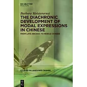 The Diachronic Development of Modal Expressions in Chinese: From Late Archaic to Middle Chinese