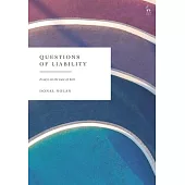 Questions of Liability: Essays on Tort