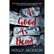 As Good As Dead (A Good Girl’s Guide to Murder #3)