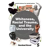 Racial Trauma: Experiencing Whiteness in the University