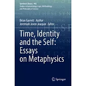 Time, Identity and the Self: Essays on Metaphysics