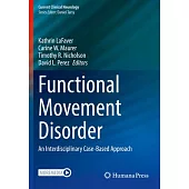 Functional Movement Disorder: An Interdisciplinary Case-Based Approach