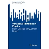 Variational Principles in Physics: From Classical to Quantum Realm