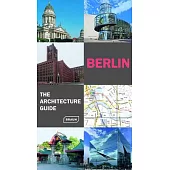 Berlin. the Architecture Guide: Extendend Edition