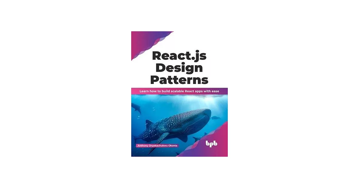 博客來-React.js Design Patterns: Learn how to build scalable React apps ...