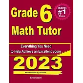 Grade 6 Math Tutor: Everything You Need to Help Achieve an Excellent Score
