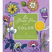 Be Stress Free and Color: Channel Your Worries Into a Comforting, Creative Activity