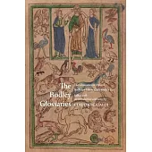 The Bodley Glossaries: The Glossaries in Oxford, Bodleian Library, MS Bodley 730