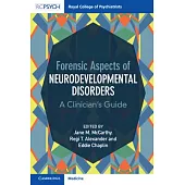 Forensic Aspects of Neurodevelopmental Disorders: A Clinician’s Guide