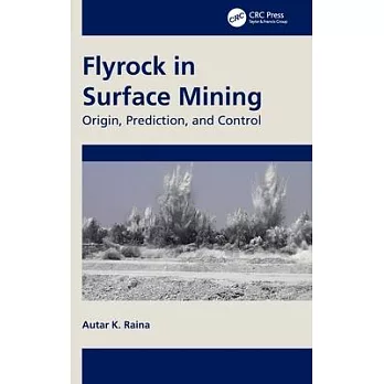 Flyrock in Surface Mining: Origin, Prediction, and Control