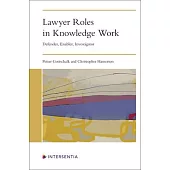 Lawyer Roles in Knowledge Work: Defender, Enabler, Investigator