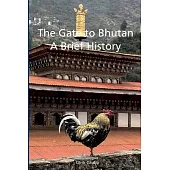 The Gate to Bhutan: A Brief History
