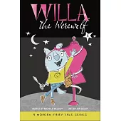 Willa the Werewolf: A Fractured Fairy Tale