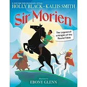 Sir Morien: The Legend of a Knight of the Round Table