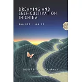 Dreaming and Self-Cultivation in China, 300 Bce-800 Ce