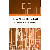 The Japanese Restaurant: Tasting the New Exotic in Australia