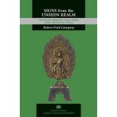 Signs from the Unseen Realm: Buddhist Miracle Tales from Early Medieval China