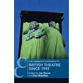 The Cambridge Companion to British Theatre Since 1945
