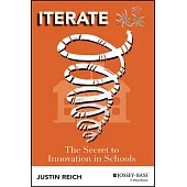 Iterate: The Secret to Innovation in Schools