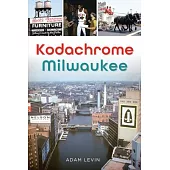 Kodachrome Milwaukee