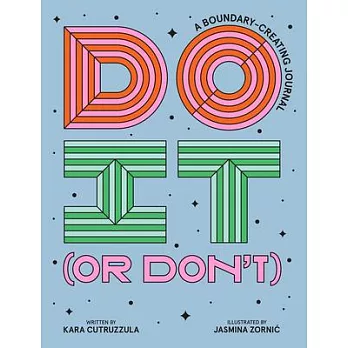 Do It (or Don’t): A Boundary-Creating Journal