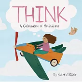 Think: A Celebration of Mindfulness
