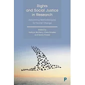 Rights and Social Justice in Research: Advancing Methodologies for Social Change