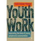 Youth Work: Improving the Lives of Young People and Communities