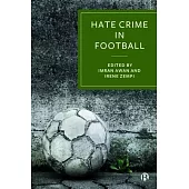 Hate Crime in Football: How Racism Is Destroying the Beautiful Game