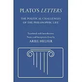 Plato’s Letters: The Political Challenges of the Philosophic Life