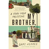 My Brother, My Land: A Story of Palestine
