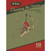Charting the Course Christmas Collection, B-Flat Book