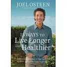 15 Ways to Live Longer and Healthier: Life Changing Strategies for More Energy, Vitality, and Happiness