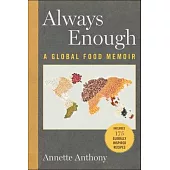Always Enough: A Global Food Memoir