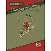 Charting the Course Christmas Collection, Drum Set Book