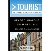 Greater Than a Tourist - Hradec Kralove Czech Republic: 50 Travel Tips from a Local