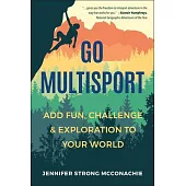 Go Multisport: Add Fun, Challenge & Exploration to Your World
