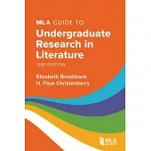 MLA Guide to Undergraduate Research in Literature