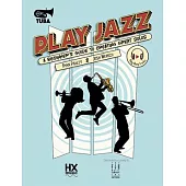 Play Jazz - Tuba (a Beginner’s Guide to Creating Great Solos)