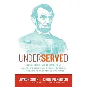 Underserved: Harnessing the Principles of Lincoln’s Vision for Reconstruction for Today’s Forgotten Communities